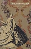Fabricating Women: The Seamstresses of Old Regime France, 1675-1791