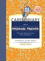 Career Diary of a Personal Trainer: Gardner's Guide Series