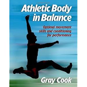 【クリックで詳細表示】Athletic Body in Balance： Gray Cook： 洋書