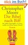 Die Bibel nach Biff: Roman: Die wilden Jugendjahre von Jesus, erz�hlt von seinem besten Freund