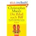 Die Bibel nach Biff. Die wilden Jugendjahre von Jesus, erz�hlt von seinem besten Freund