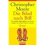 Die Bibel nach Biff: Roman: Die wilden Jugendjahre von Jesus, erz�hlt von seinem besten Freund