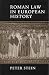 Roman Law in European History