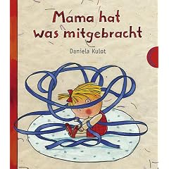 Mama hat was mitgebracht: Mit Anleitung zum Schleifebinden