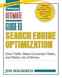 Ultimate Guide to Search Engine Optimization: Drive Traffic, Boost Conversion Rates, and Make Lots of Money (Entrepreneur Magazines Ultimate) Ultimate Guide to Search Engine Optimization: Drive Traffic, Boost Conversion Rates, and Make Lots of Money (Entrepreneur Magazine's Ultimate)