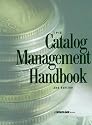 The Catalog Management Handbook- 2nd Ed.
