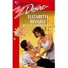 Beauty And The Brain (Blame It On Bob) (Desire #1130) by Elizabeth Bevarly
