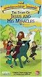The Beginner's Bible - The Story of Jesus and His Miracles [VHS]