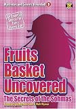 Fruits Basket Uncovered 10: The Secrets of the Sohmas (Mysteries and Secrets Revealed!)
