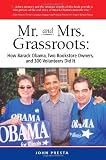 Mr. and Mrs Grassroots: How Barack Obama, Two Bookstore Owners, and 300 Volunteers Did It