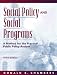 Book Social Policy and Social Programs: A Method for the Practical Public Policy Analyst (3rd Edition)