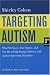 Targeting Autism: What We Know, Don't Know, and Can Do to Help Young Children with Autism Spectrum Disorders