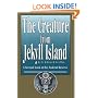 The Creature from Jekyll Island: A Second Look at the Federal Reserve