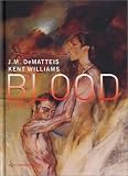 Blood, livre 1 par Kent Williams Blood, livre 1 par Williams