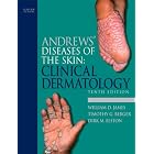 Andrews' Diseases of the Skin: Clinical Dermatology (James, Andrew's Disease of the Skin) by William D. James, Timothy Berger, and Dirk Elston