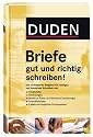 Duden. Briefe gut und richtig schreiben!: Ratgeber f&uuml;r richtiges und modernes Schreiben. Musterbriefe und Korrekturzeichen nach DIN; Hinweise f&uuml;r das ... mit rund 47.000 Stichw&ouml;rtern, Register