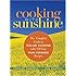 Cooking with Sunshine: The Complete Guide to Solar Cuisine with 150 Easy Sun-Cooked Recipes