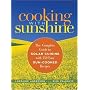 Cooking with Sunshine: The Complete Guide to Solar Cuisine with 150 Easy Sun-Cooked Recipes