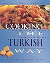 Cooking the Turkish Way (Easy Menu Ethnic Cookbooks)