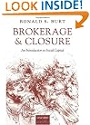 Brokerage and Closure: An Introduction to Social Capital
