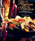 A Passion for Flavor: Cooking with infused vinegar & oil