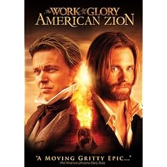 The Work and the Glory - American Zion