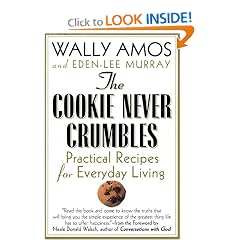 The Cookie Never Crumbles: Practical Recipes for Everyday Living