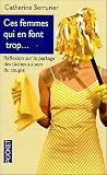 Ces femmes qui en font trop... : R�flexion sur le partage des t�ches au sein du couple