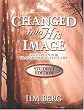 Changed Into His Image: God's Plan for Transforming Your Life