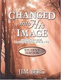 Changed Into His Image: God's Plan for Transforming Your Life