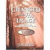 Changed Into His Image Student Edition