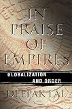 In Praise of Empires: Globalization and Order