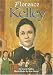 Florence Kelley (On My Own Biographies)
