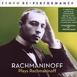 Rachmaninoff Plays Rachmaninoff - Zenph Re-performance