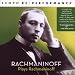 Rachmaninoff Plays Rachmaninoff: Zenph Re-performance