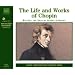 The Life and Works of Chopin (Naxos Audio)