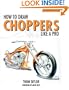 How to Draw Choppers Like a Pro (Motorbooks Studios)