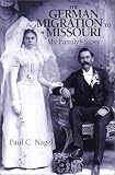 cover of German Migration to Missouri: My Family's Story