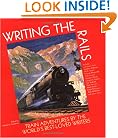 Writing the Rails: Train Adventures By the World's Best-Loved Writers
