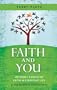 Faith And You