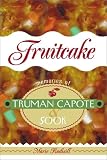 Fruitcake : Memories of Truman Capote and Sook Marie Rudisill, Truman Capote, Sook Faulk