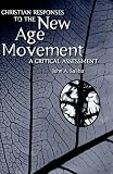 Christian Responses to the New Age Movement: A Critical Assessment