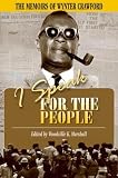 I Speak for the People: The Memoirs of Wynter Crawford