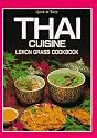 Thai Cuisine: Lemon Grass Cookbook - Quick and Easy (Quick and Easy Series)