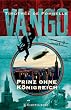 Vango - Prinz ohne K�nigreich
