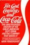 For God, Country and Coca-Cola: The Unauthorized History of the Great American Soft Drink and the Company That Makes It