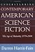 Book Understanding Contemporary American Science Fiction: The Age Of Maturity, 1970-2000 (Understanding Contemporary American Literature)