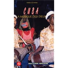Cuba la musique des dieux livre + CD audio