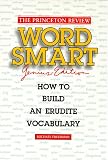 Princeton Review: Word Smart Genius: How to Build an Erudite Vocabulary (Princeton Review Series)