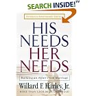 His Needs, Her Needs: Building an Affair-Proof Marriage by  Willard F. Harley Jr.